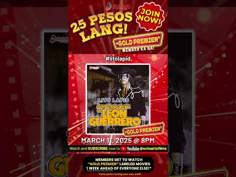 GOLD PREMIER Movie Alert: ANG PAGBABALIK NI LEON GUERRERO on March 11, 2025!