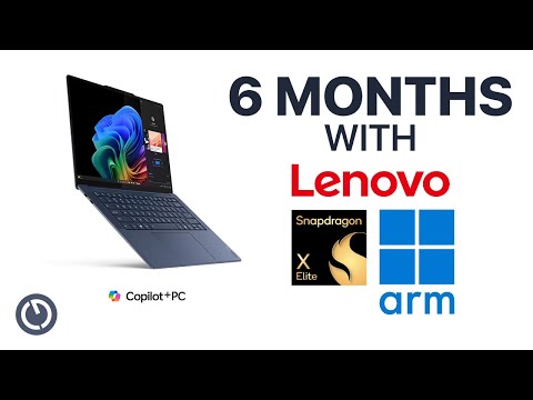 6 MONTH REVIEW: Lenovo YOGA Slim 7x... with Snapdragon X Elite & Windows on Arm