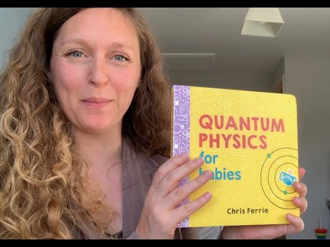 Quantum Physics for Babies