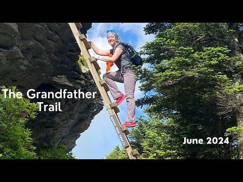 The Grandfather Trail, Ladders and Cables FTW - June 2024