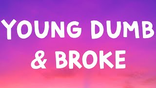 Khalid - Young, Dumb & Broke (Lyrics)