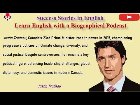 Learn English with a Biographical Podcast | Justin Trudeau | Sleeping English learning