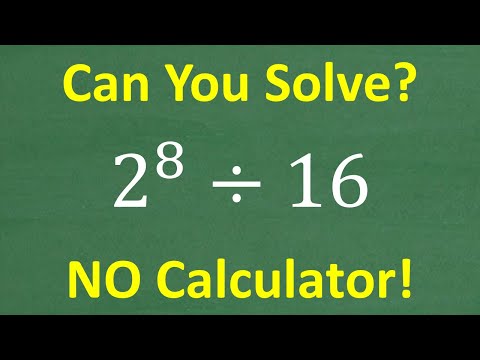 Can You Solve? 2 to the 8th power divided by 16 = ? BASIC Power and Exponent Rules!