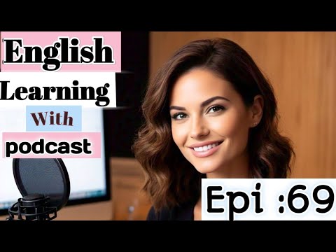 Learn English With Podcast Conversation  Episode 69 | English Podcast For Beginners #englishpodcast