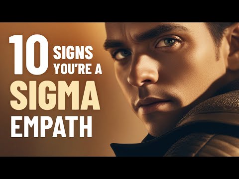 10 Signs You Are a Sigma Empath - The Most Resilient Personality Type