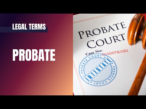 Legal Terms: Probate