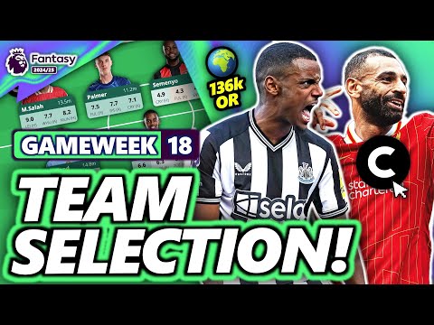 MY FPL GAMEWEEK 18 TEAM SELECTION! | Fantasy Premier League 24/25