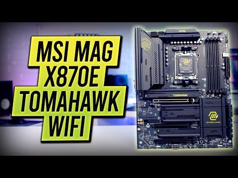 MSI MAG X870E TOMAHAWK WiFi Overview