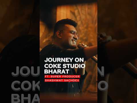 Journey on Coke Studio Bharat FT. Shashwat Sachdeva ❤️