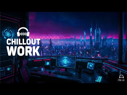 Chillout Music for Work — Deep Future Garage Mix for Focus