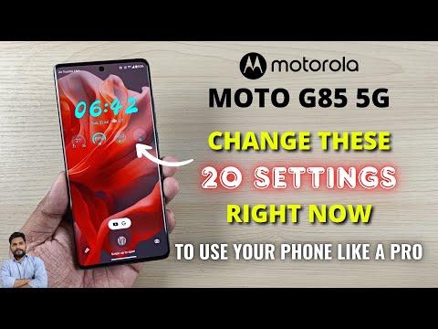 Moto G85 5G : Change These 20 Settings Right Now