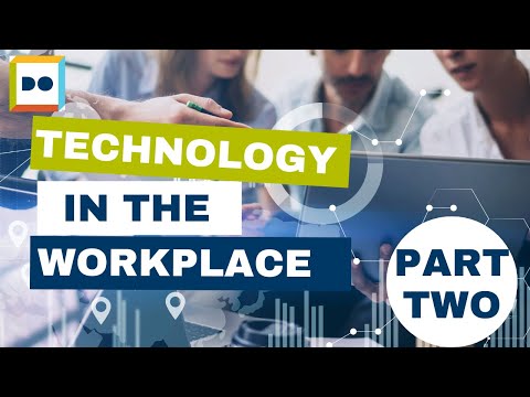 Technology in the Workplace: Part 2