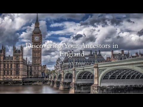 Discovering Your Ancestors in England  -- James Tanner (29 Sep 2024)