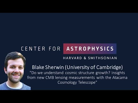 Blake Sherwin: Do we understand cosmic structure growth?