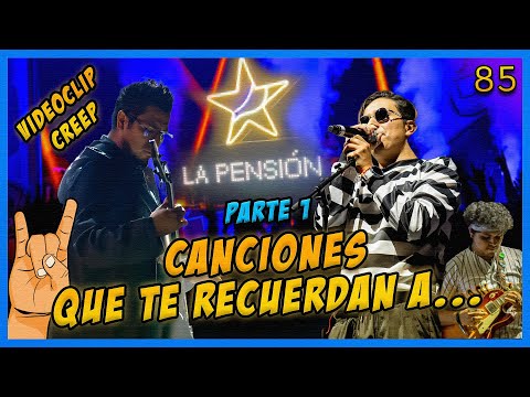 LA PENSIÓN #85 | CANCIONES QUE TE RECUERDAN A... PARTE #1 | VIDEOCLIP OFICIAL CREEP - LA PENSIÓN