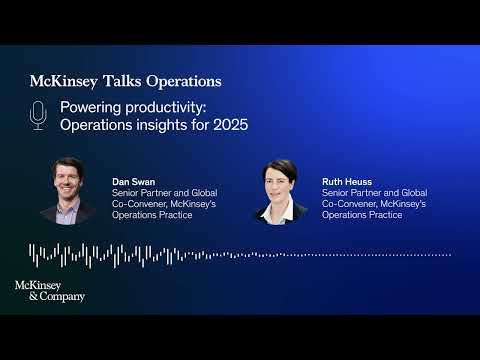 Powering productivity: Operations insights for 2025