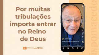 Por muitas tribulações importa entrar no Reino de Deus - Meditação Matinal 12/03/25