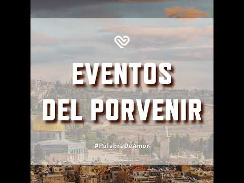 EVENTOS DEL PORVENIR