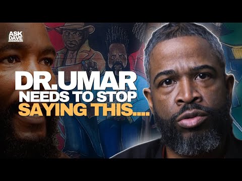 Dr. Umar Needs to STOP Saying This About Black People... | Ask Dave Anderson