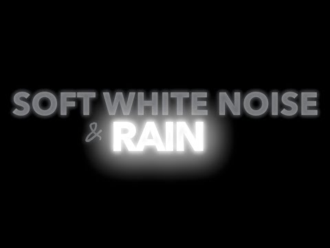 (No Ads) Soft White Noise & Rain for Sleep | Black Screen, 10 Hours