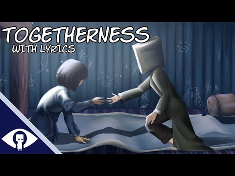 Togetherness - Cover with Lyrics | Little Nightmares 2