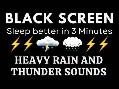 Beat & Goodbye Insomnia In 3 Minutes | Heavy Rain And Thunder Sounds - Sleep Soundly Instantly