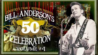 Country's Family Reunion: Bill Anderson's 50th Anniversary Celebration - Episode 4