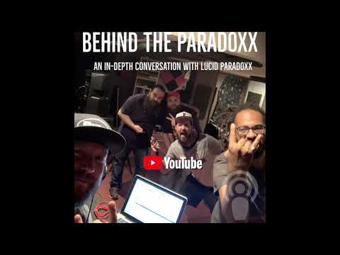 Behind The Paradoxx - Episode #1