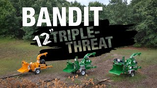 BANDIT 12" TRIPLE-THREAT: 3 Powerful 12" Drum-Style Chippers For Customers of Any Size and Budget!