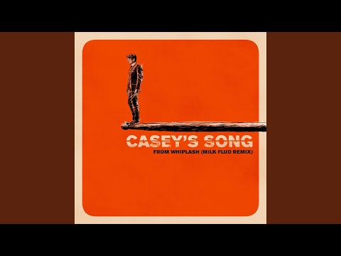 Casey's Song (Milk Flud Remix)