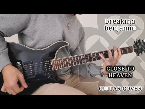 Breaking Benjamin - Close to Heaven (Guitar Cover)