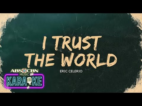 Trust The World - Eric Celerio (Karaoke)