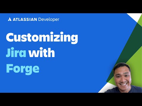 Customizing Jira with Forge | New 2024  | Atlassian Developer Training