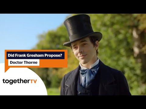 Did Frank Gresham propose? | Doctor Thorne | Together TV