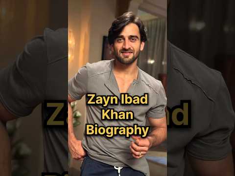 Zayn Ibad Khan Biography #zaynibadkhan #jaduterinazar #aashiqana #zaynibadkhanbiography