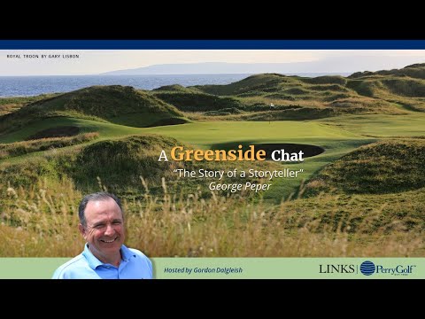 A Greenside Chat: "The Story of a Storyteller" ~ George Peper