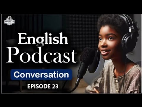 English Learning Podcast Conversation Episode 23 | Beginners | Season 2