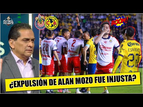 POLÉMICA en AMÉRICA vs CHIVAS. Expulsión de ALAN MOZO FUE MUY RIGORISTA, Ramos Rizo | Futbol Picante