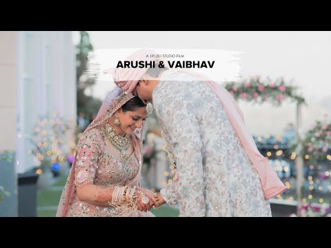 Arushi Sharma  and Vaibhav Vishant Wedding Film  | 1Plus1 Studio