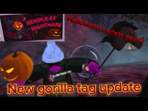 New gorilla tag update!!! (Halloween update part 2)￼￼