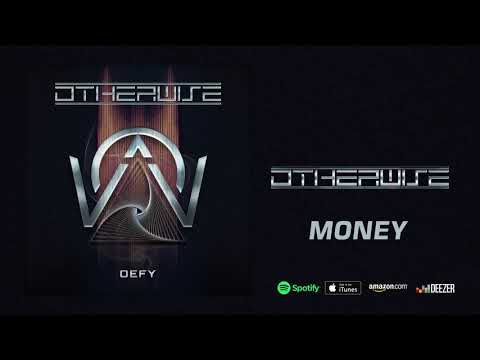 OTHERWISE - "Money" (DEFY)