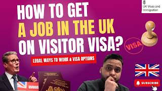 How to Get a Job in the UK on a Visitor Visa? Reality Check & Legal Ways! UKShuke 2025