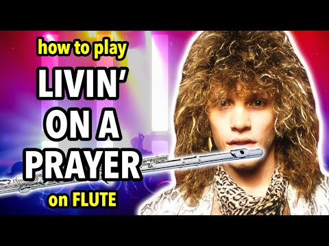 How to play Livin' On A Prayer on Flute | Flutorials