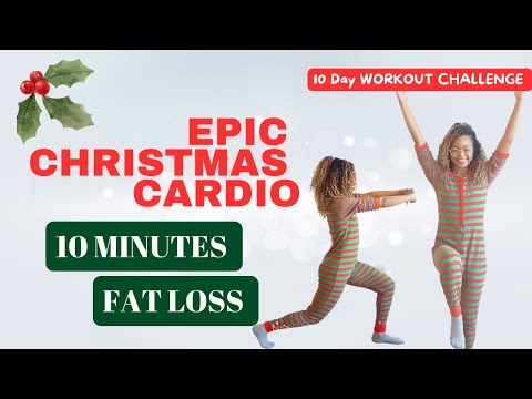 EPIC CHRISTMAS CARDIO - 10 MINUTES TO DROP THE FAT- Day 10/10 - No Equipment