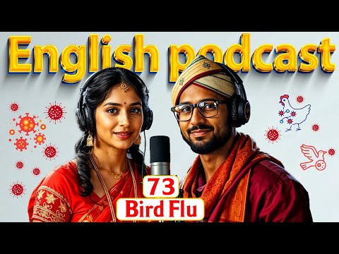 Bird Flu | Learn English quickly with podcast | Episode 73