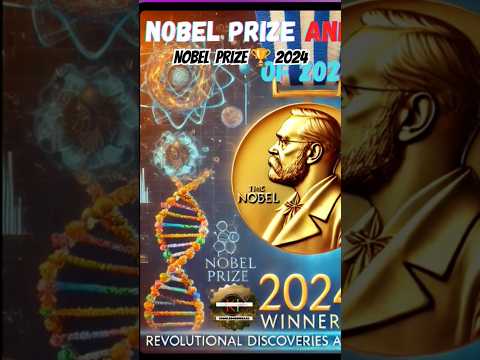 Nobel Prize and Winners of 2024 #NobelPrize2024 #NobelWinners #ScientificBreakthroughs