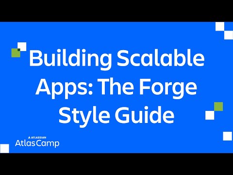 Building Scalable Apps: The Forge Style Guide | Atlas Camp 2025