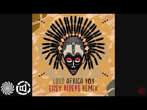 LOUD - Africa 101 (Easy Riders Remix)