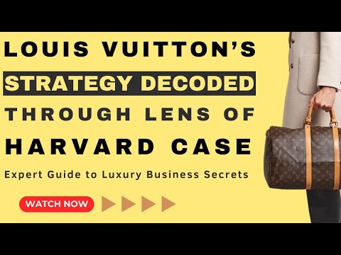 A Glimpse into the Iconic Realm of Louis Vuitton | Harvard Business | MBA Case study and analysis