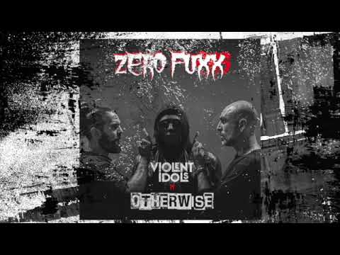 OTHERWISE - Zero Fuxx ft. Violent Idols